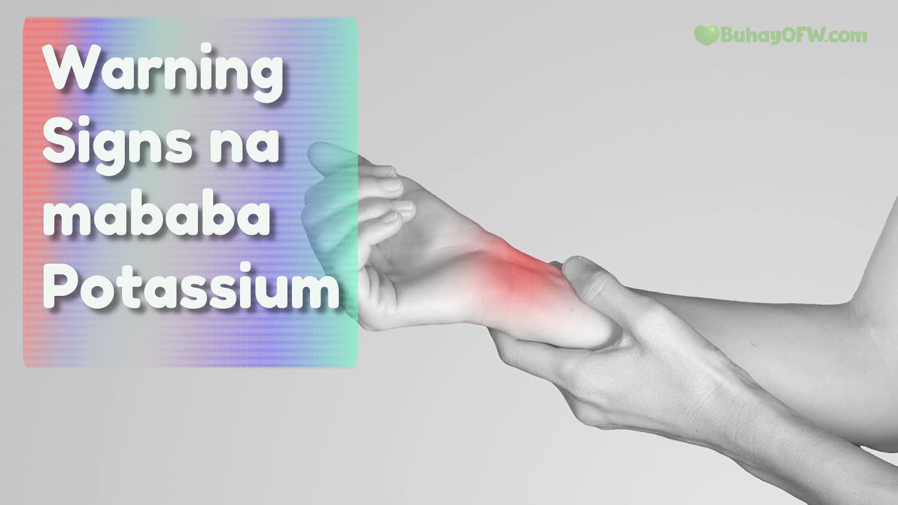 Warning Signs na mababa sa potassium: Bakit kelangan ng potassium