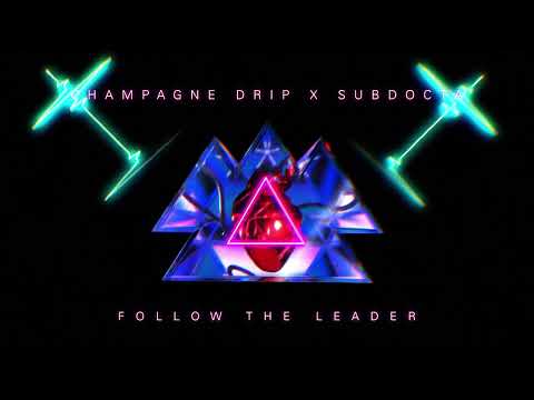 Champagne Drip, SubDocta - Follow the Leader (Heartbeat Compilation) [OFFICIAL VISUALIZER]