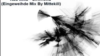 Nad Mika - Girlfriend (Eingeweihde Mix By Mittekill)