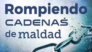 Rompiendo cadenas de maldad | Vigilia de Oracion