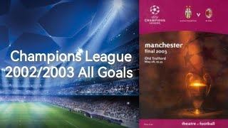 Download lagu UEFA Champions League 2002/2003 All Goals  mp3
