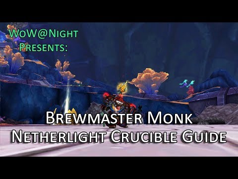 Brewmaster Netherlight Crucible Guide (Legion Patch 7.3)