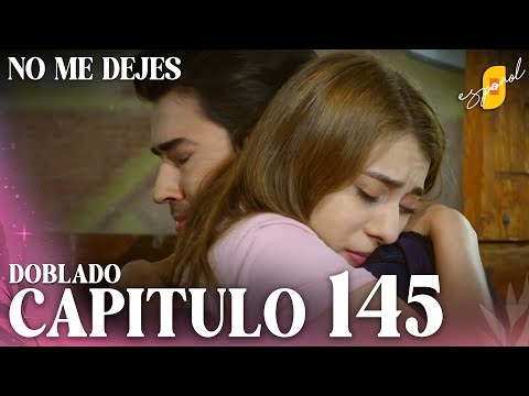 No Me Dejes - Capítulo 145 | Doblado