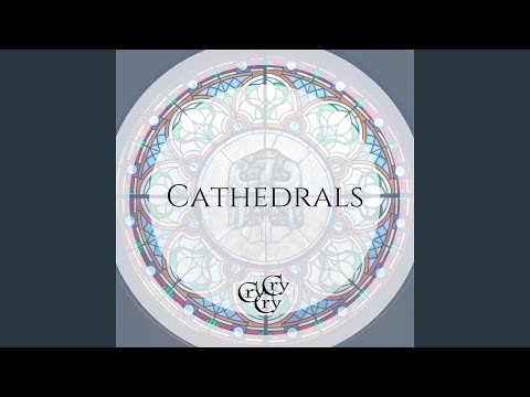 Video thumbnail for Cathedrals