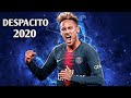 Neymar Jr - Despacito Ft. Justin Bieber - Skills & Goals - 2020|HD|