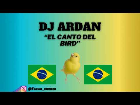 EL CANTO DEL BIRD X MAGALENHA | DJ ARDAN REMIX |