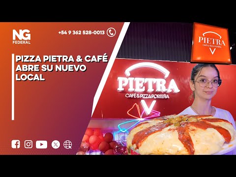 NGFEDERAL - PIZZA PIETRA & CAFÉ ABRE SU NUEVO LOCAL - CHACO
