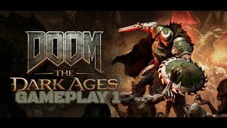 Pray for my mental health [DOOM the Dark Ages Gameplay][01]