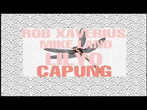 Rob Xaverius Feat Mike Land & Lilyo - Capung (Capek Pusing)