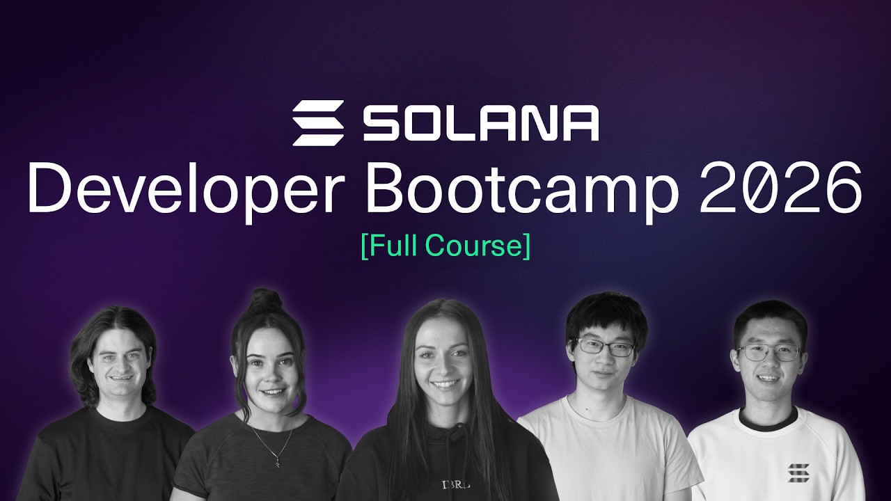Solana Developer Bootcamp 2026: Learn Blockchain and Full-Stack Crypto Development [Full Course]