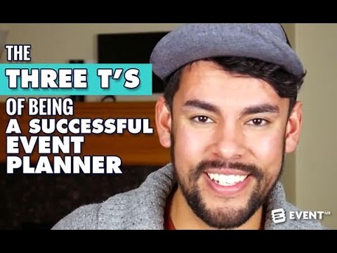 The Three T’s of Being A Successful Event Planner