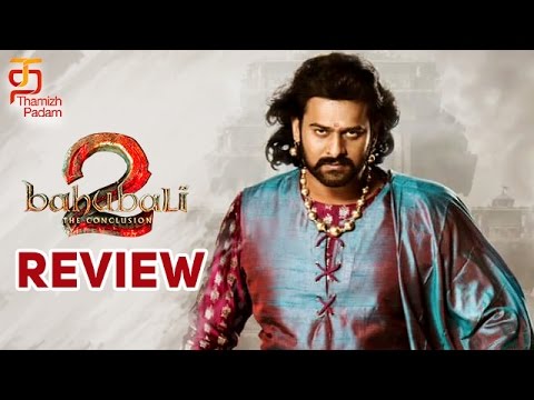 Baahubali 2 Movie Review | Tamil Movie | Prabhas | Rana Daggubati | SS Rajamouli | Thamizh Padam Video