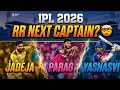 IPL 2026 RR का अगला Captain कौन Jadeja Parag या Yashasvi RR Captaincy War 2026