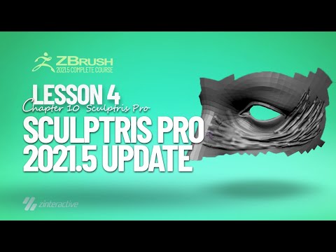 Sculptris Pro 2021.5 Update | Lesson 4 | Chapter 10 | Zbrush 2021.5 Essentials Training