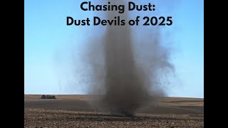Chasing Dust: Dust Devils of 2025