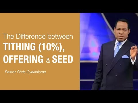 Pastor Chris Oyakhilome: The Difference between TITHING (10%), OFFERING & SEED