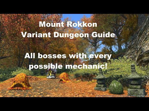 FFXIV: Mount Rokkon Variant Dungeon - Every Boss with Every Possible Mechanic! (Annotated Guide)