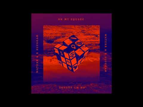 WateRR x K Sluggah - On My Square (Album)