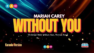 Mariah Carey - Without You (Karaoke Version)