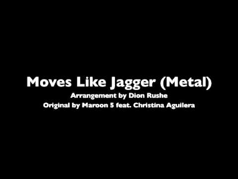 Dion Rushe - Moves Like Jagger (Metal Remix)