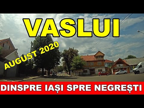 Orasul VASLUI intrare dinspre IASI spre Negresti DN 24 - DN 15D august 2020