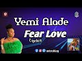 Yemi Alade – Fear Love (Lyric V)