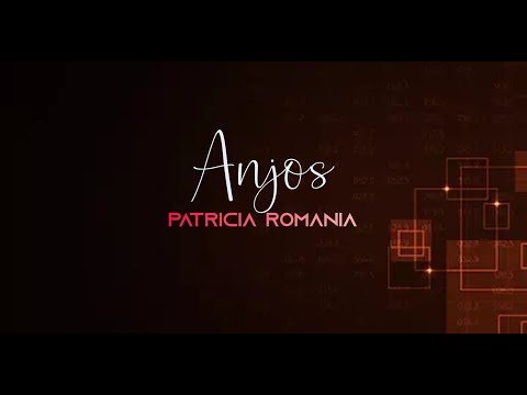 Anjos - Patrícia Romania
