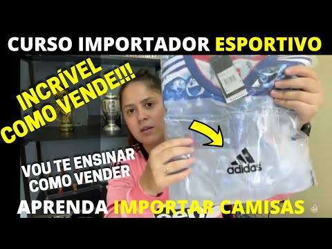 COMO IMPORTAR CAMISAS DE TIME TAILANDESAS DIRETAMENTE DA CHINA NO CURSO IMPORTADOR ESPORTIVO