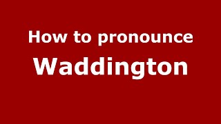How to pronounce Waddington