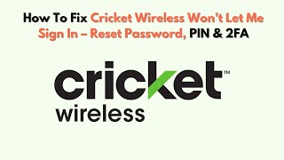 How To Fix Cricket Wireless Won’t Let Me Sign In – Reset Password, PIN & 2FA