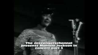 Mahalia Jackson in concert part 3 ( I Found The Answer )