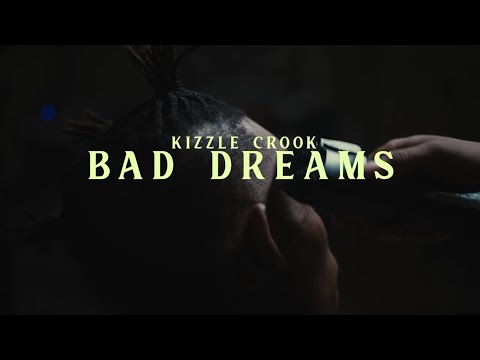 Kizzle Crook - Bad Dreams (Official Music Video)