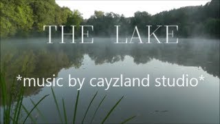 THE LAKE - music by cayzland  - RELAX