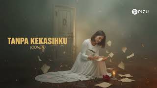 Download lagu Tanpa Kekasihku - Agnez Monica | Cover by PI7U mp3