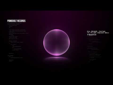 Kixu, MelodyXD - Starlight (ft. FTL 2nd) (Tamurashi Remix)
