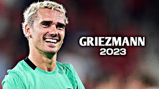 Antoine Griezmann 2023 - Skills, Assist & Goals | HD