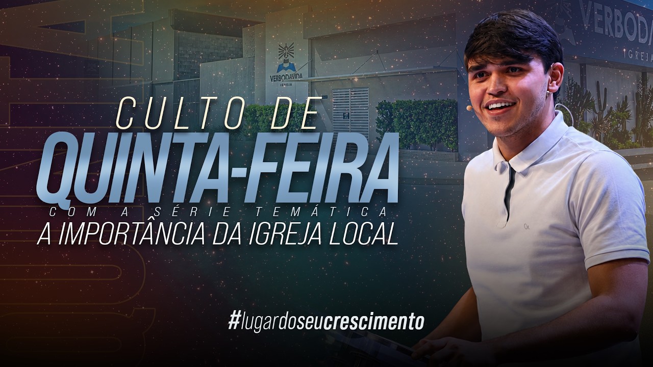 A IMPORTÂNCIA DA IGREJA LOCAL | CULTO DE QUINTA | GUSTAVO CLAUDINO