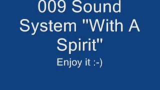 009 Sound System &#39;&#39;With A Spirit&#39;&#39;