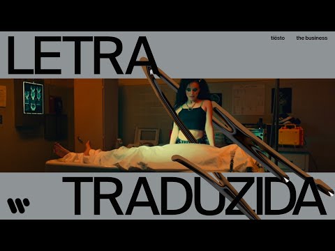 Tiësto - The Business (LEGENDADO PT-BR)