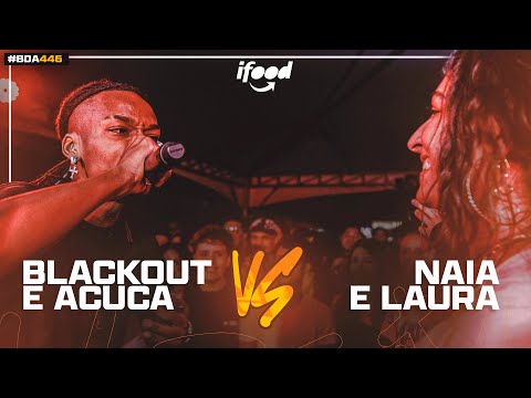 (MUITA VIBE) BLACKOUTT E ACUCA (PE) X NAIA (RN) E LAURA | PRIMEIRA FASE | BDA 446 (EDIÇÃO DE DUPLAS)