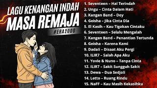 Download lagu POP INDO POPULER TAHUN 2000 - NOSTALGIA KENANGAN MASA REMAJA I SEVENTEEN - UNGU - KANGENBAND mp3