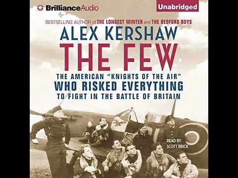 The Few: The American "Knights of the Air" Who Risked Everything to Fight in the Battle of Britain