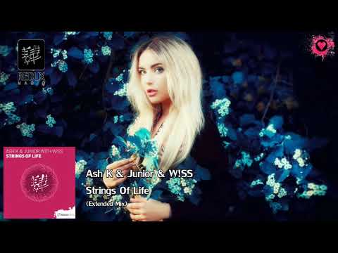 Ash K & Junior & W!SS - Strings Of Life (Extended Mix) [Redux Magic]