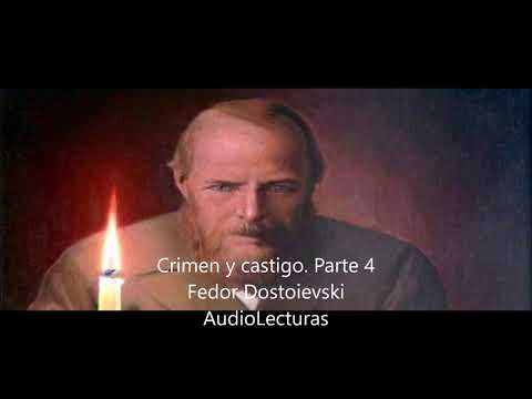 "Crimen y castigo Parte 4"  Audiolibro en español latino de Fedor Dostoievski