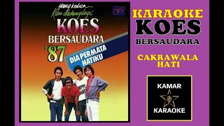 Download lagu KARAOKE KOES BERSAUDARA CAKRAWALA HATI mp3
