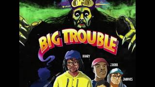 Khary - Big Trouble