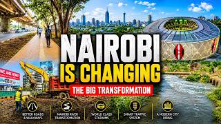Why Is Nairobi Changing So Fast  Inside Kenya’s Biggest Urban Transformation