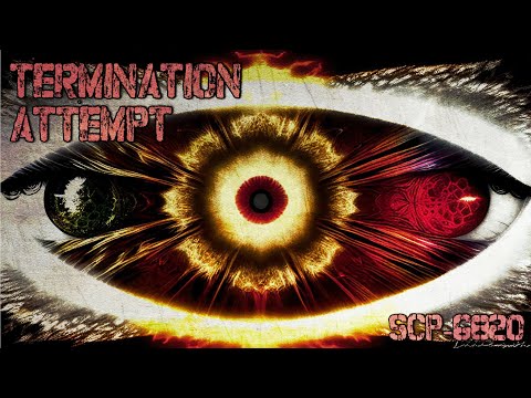 Un[REDACTED] SCP-6820 - TERMINATION ATTEMPT