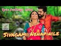 Sivagami Ninaipinile Song Tamil Love Song Love Song Status Tamil Kilipechu Kekava Movie Song