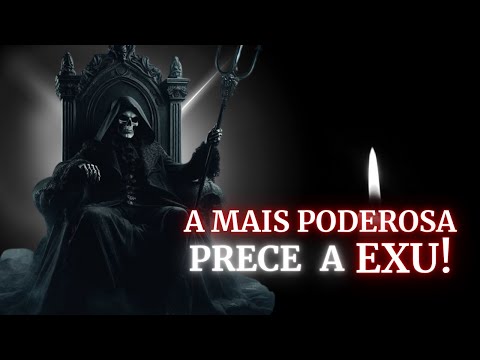 THIS IS THE MOST POWERFUL PRAYER TO YOUR EXU! DO IT EVERY DAY AND BE AMAZED!